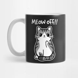 Meow off Mug